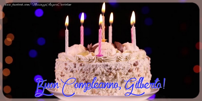 Buon compleanno, Gilberto - Cartoline compleanno