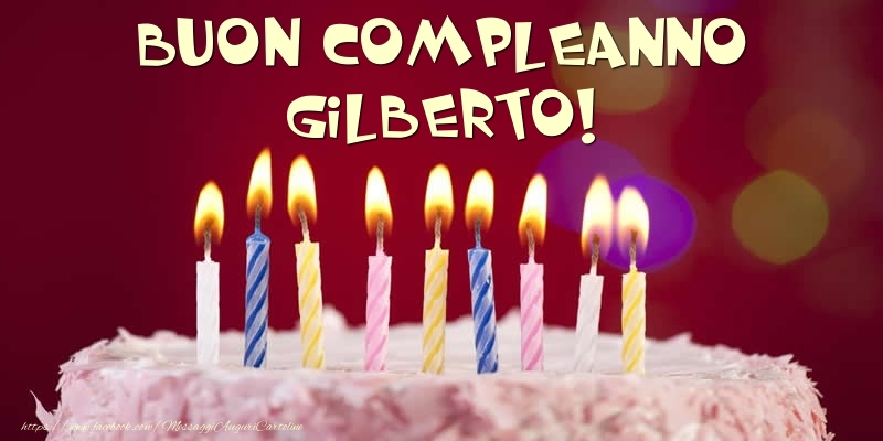 Torta - Buon compleanno, Gilberto! - Cartoline compleanno con torta
