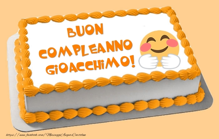 Torta Buon Compleanno Gioacchimo! - Cartoline compleanno con torta