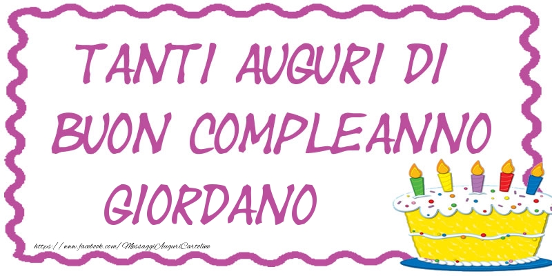 Tanti Auguri di Buon Compleanno Giordano - Cartoline compleanno