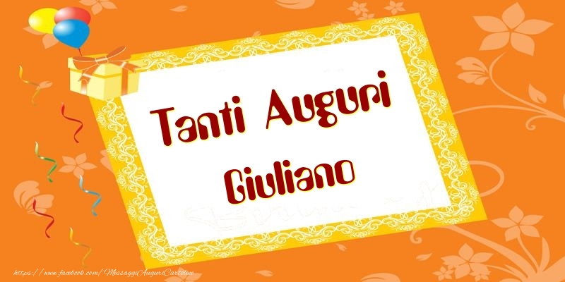 Tanti Auguri Giuliano - Cartoline compleanno