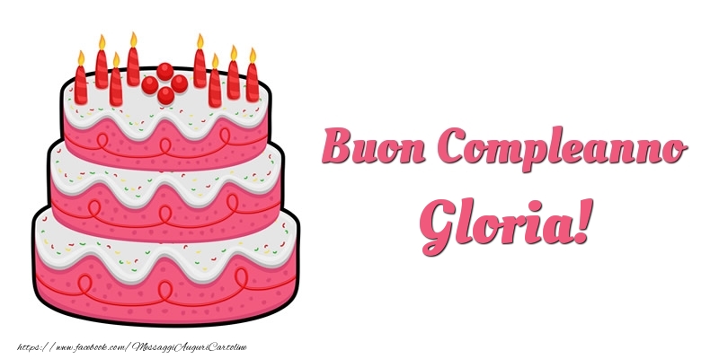 Torta Buon Compleanno Gloria - Cartoline compleanno con torta