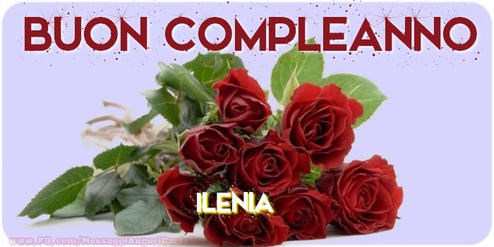Buon compleanno Ilenia - Cartoline compleanno