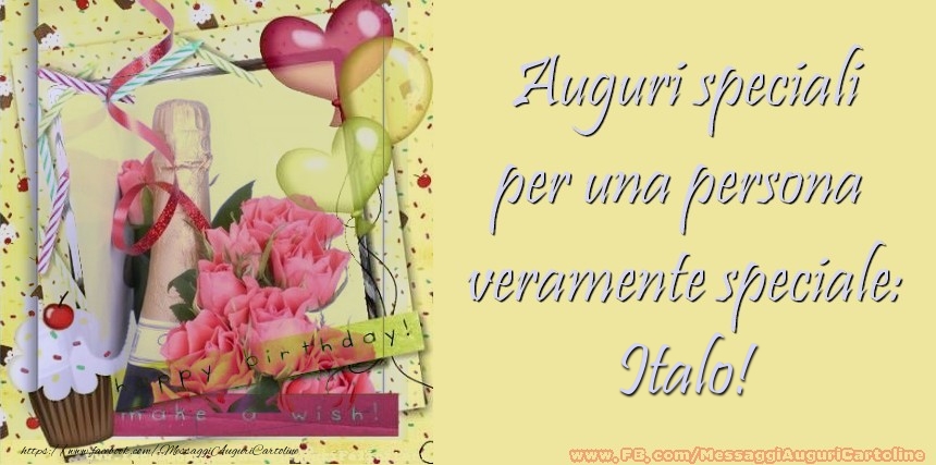 Auguri speciali per una persona  veramente speciale: Italo - Cartoline compleanno