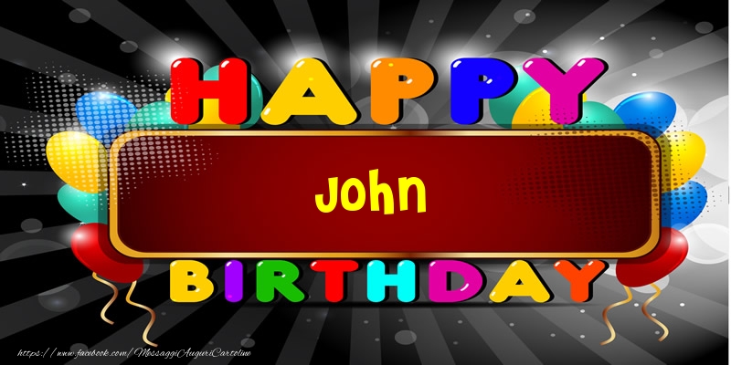  Happy Birthday John - Cartoline compleanno