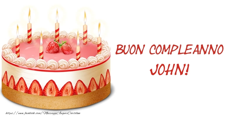 Torta Buon Compleanno John! - Cartoline compleanno con torta