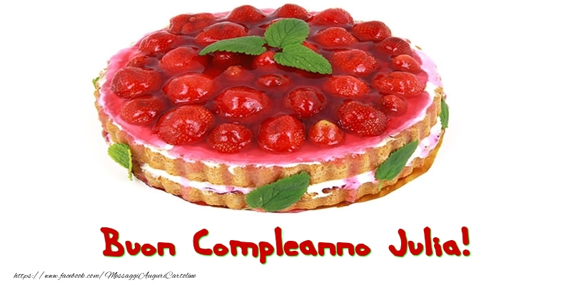 Buon Compleanno Julia! - Cartoline compleanno con torta