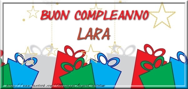 Buon compleanno Lara - Cartoline compleanno