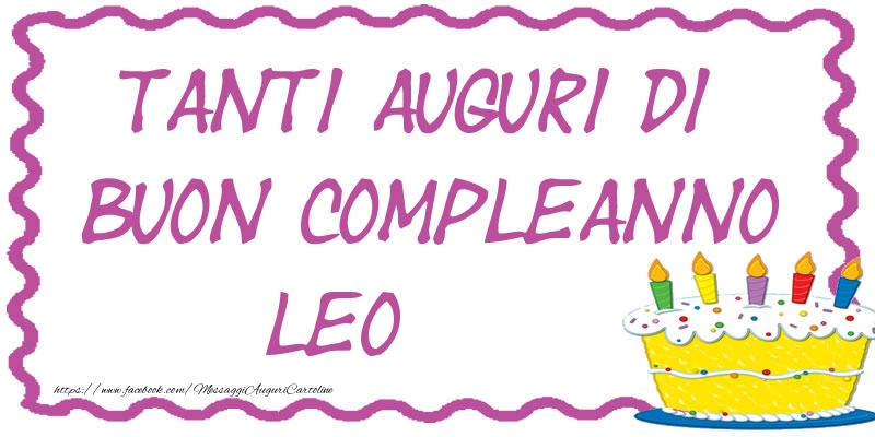 Tanti Auguri di Buon Compleanno Leo - Cartoline compleanno
