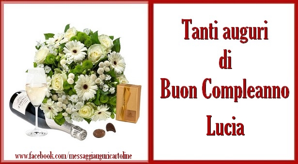 Tanti auguri di Buon Compleanno Lucia - Cartoline compleanno