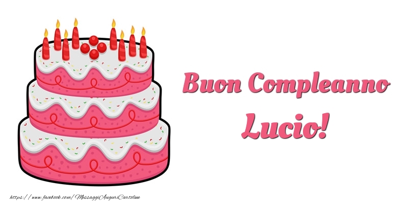 Torta Buon Compleanno Lucio - Cartoline compleanno con torta