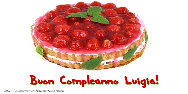 Buon Compleanno Luigia! - Cartoline compleanno con torta