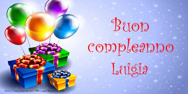 Buon compleanno Luigia - Cartoline compleanno