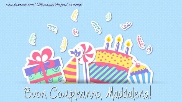 Buon Compleanno, Maddalena! - Cartoline compleanno