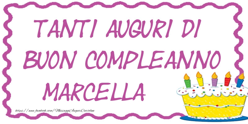  Tanti Auguri di Buon Compleanno Marcella - Cartoline compleanno