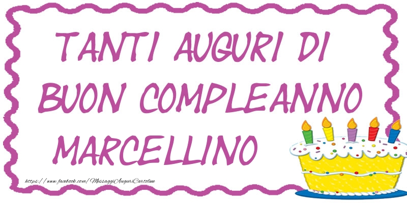 Tanti Auguri di Buon Compleanno Marcellino - Cartoline compleanno