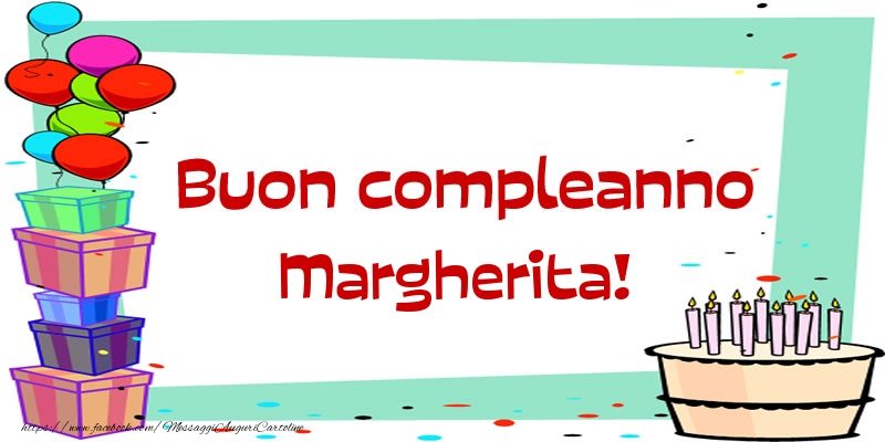 Buon compleanno Margherita! - Cartoline compleanno