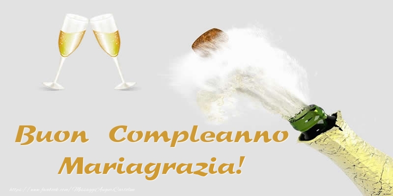 Buon Compleanno Mariagrazia! - Cartoline compleanno con champagne