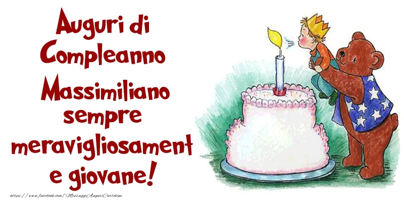 Auguri di Compleanno Massimiliano sempre meravigliosamente giovane! - Cartoline compleanno