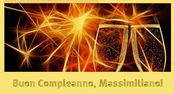 Buon Compleanno, Massimiliano - Cartoline compleanno