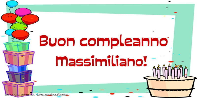 Buon compleanno Massimiliano! - Cartoline compleanno