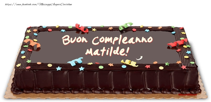 Torta di compleanno per Matilde! - Cartoline compleanno con torta