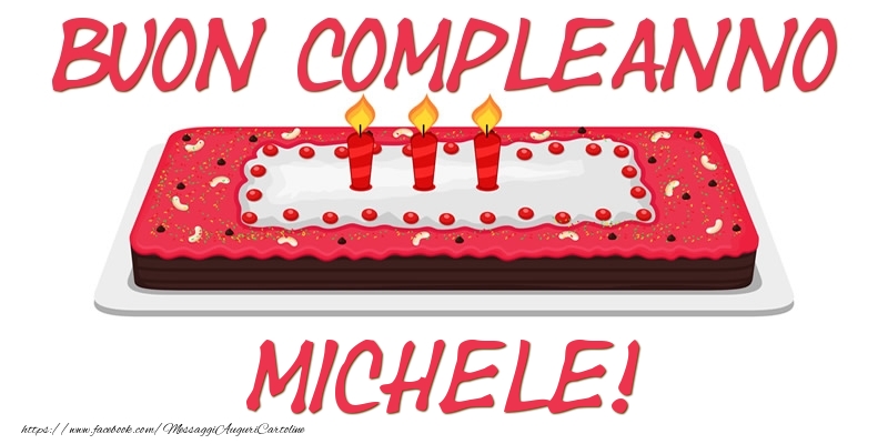 Buon Compleanno Michele! - Cartoline compleanno