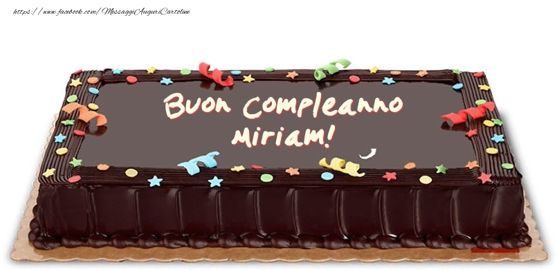 Torta di compleanno per Miriam! - Cartoline compleanno con torta