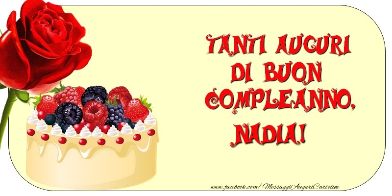 Tanti Auguri di Buon Compleanno, Nadia - Cartoline compleanno