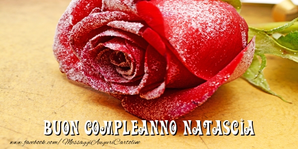 Buon Compleanno Natascia! - Cartoline compleanno
