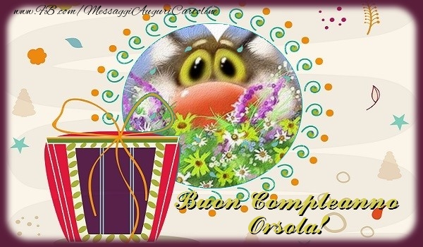 Buon Compleanno Orsola - Cartoline compleanno