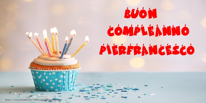 Buon compleanno Pierfrancesco - Cartoline compleanno
