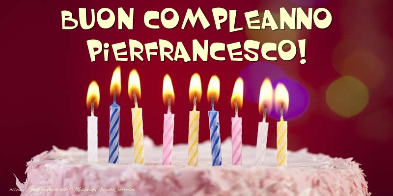 Torta - Buon compleanno, Pierfrancesco! - Cartoline compleanno con torta