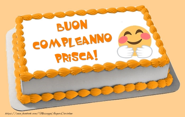 Torta Buon Compleanno Prisca! - Cartoline compleanno con torta