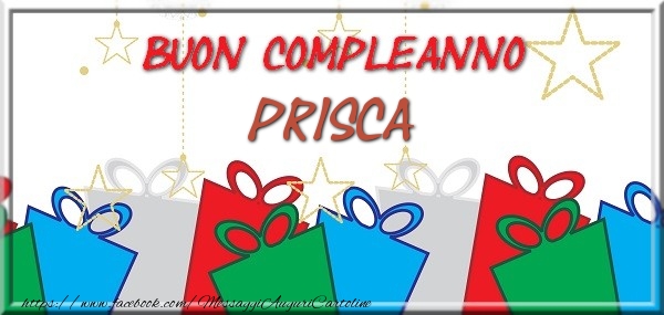 Buon compleanno Prisca - Cartoline compleanno
