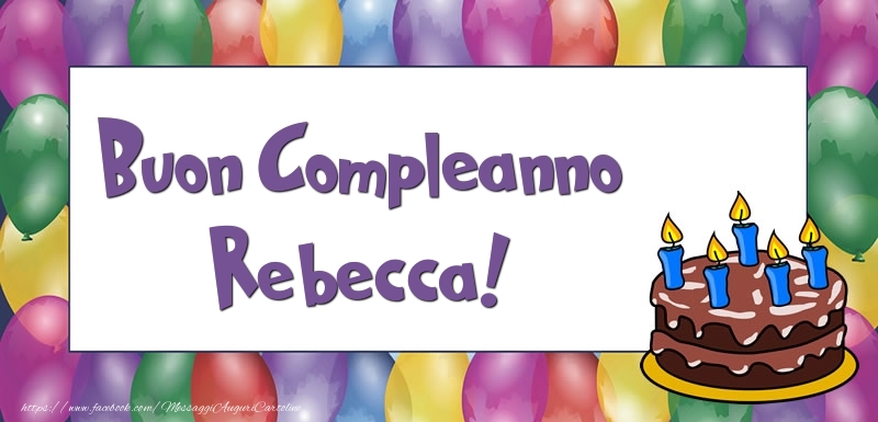 Buon Compleanno Rebecca - Cartoline compleanno