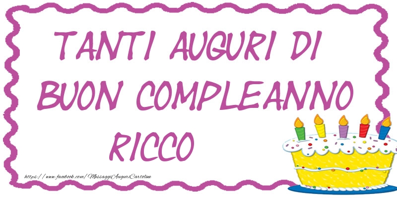 Tanti Auguri di Buon Compleanno Ricco - Cartoline compleanno