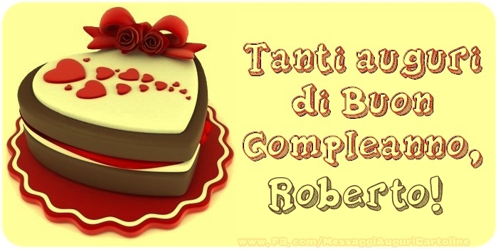 Tanti Auguri di Buon Compleanno, Roberto - Cartoline compleanno