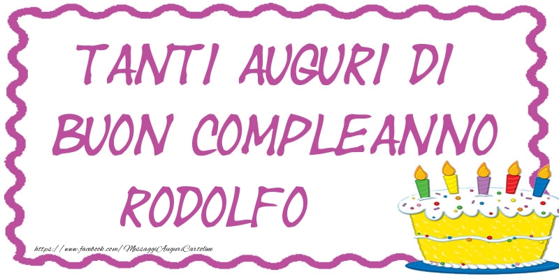 Tanti Auguri di Buon Compleanno Rodolfo - Cartoline compleanno