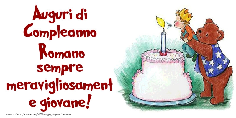 Auguri di Compleanno Romano sempre meravigliosamente giovane! - Cartoline compleanno