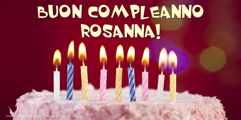 Torta - Buon compleanno, Rosanna! - Cartoline compleanno con torta