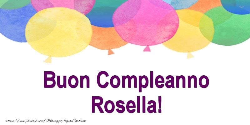 Buon Compleanno Rosella! - Cartoline compleanno