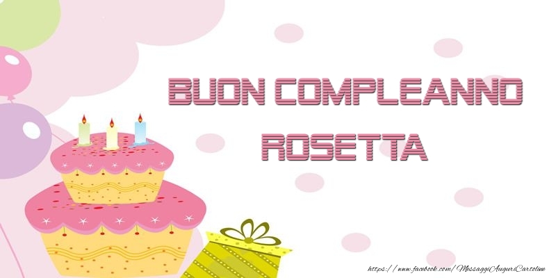 Buon Compleanno Rosetta - Cartoline compleanno