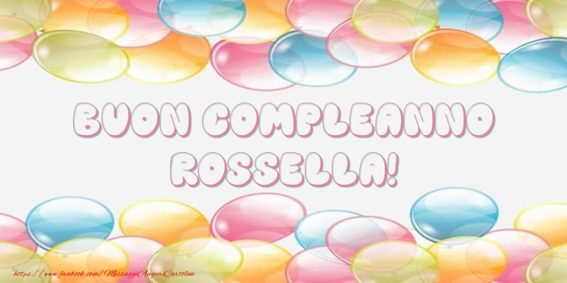 Buon Compleanno Rossella! - Cartoline compleanno