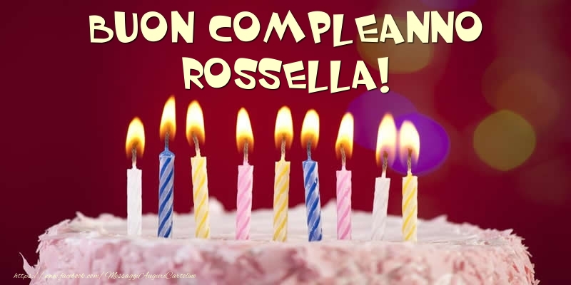  Torta - Buon compleanno, Rossella! - Cartoline compleanno con torta