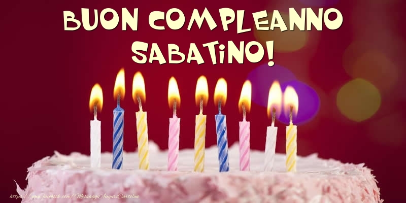 Torta - Buon compleanno, Sabatino! - Cartoline compleanno con torta
