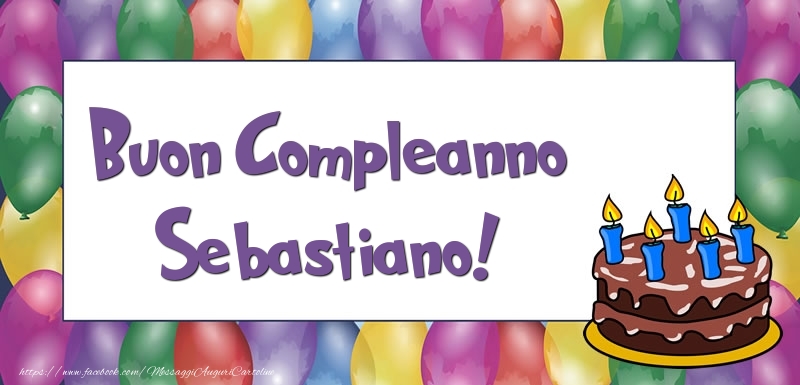 Buon Compleanno Sebastiano - Cartoline compleanno