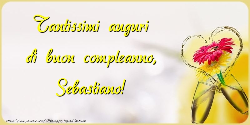 Tantissimi auguri di buon compleanno, Sebastiano - Cartoline compleanno