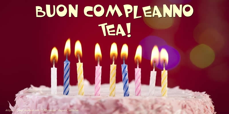 Torta - Buon compleanno, Tea! - Cartoline compleanno con torta
