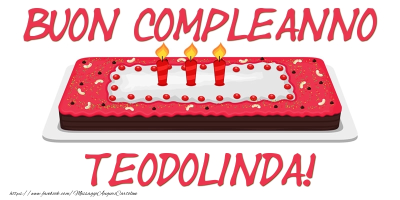 Buon Compleanno Teodolinda! - Cartoline compleanno